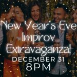 New Years Eve Improv Extravaganza