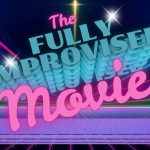 The Improvised Movie